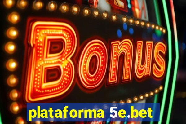 plataforma 5e.bet